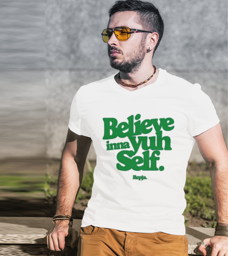 Janice Repja Believe Inna Yuh Self Repja T-Shirt