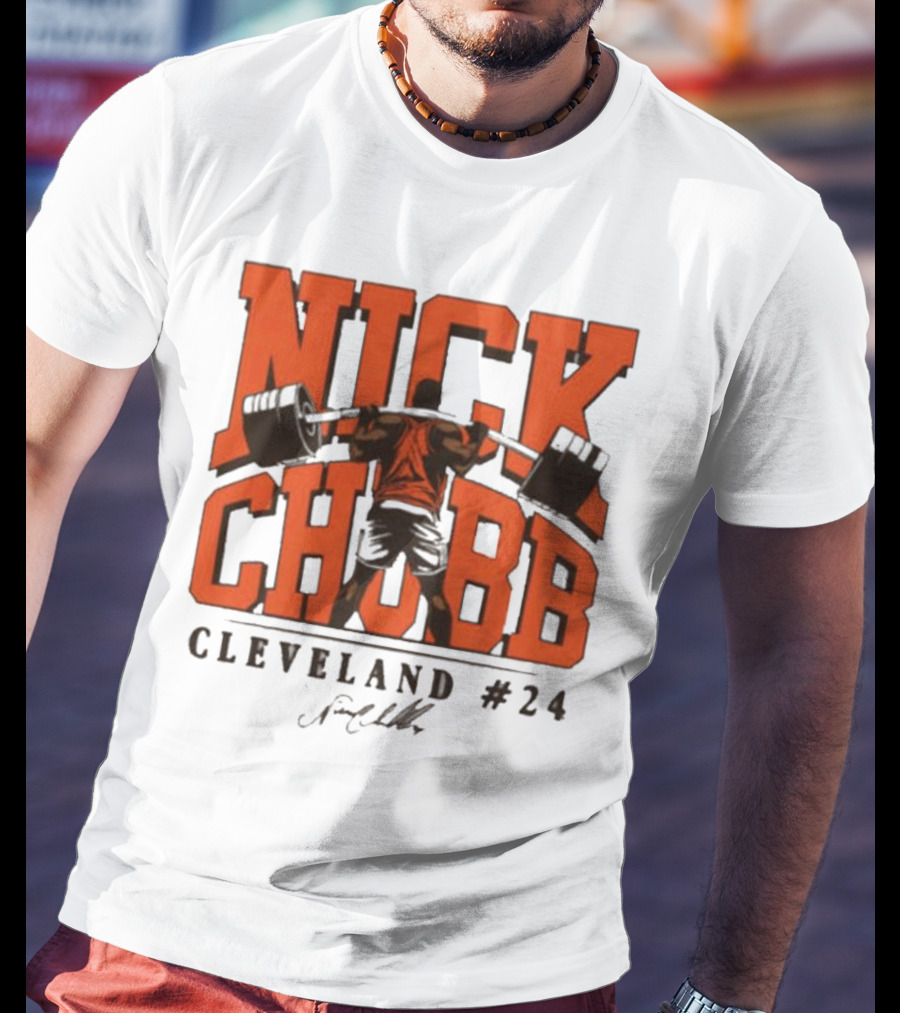 Nick Chubb Cleveland #24 Weightlifting Signature T-Shirt