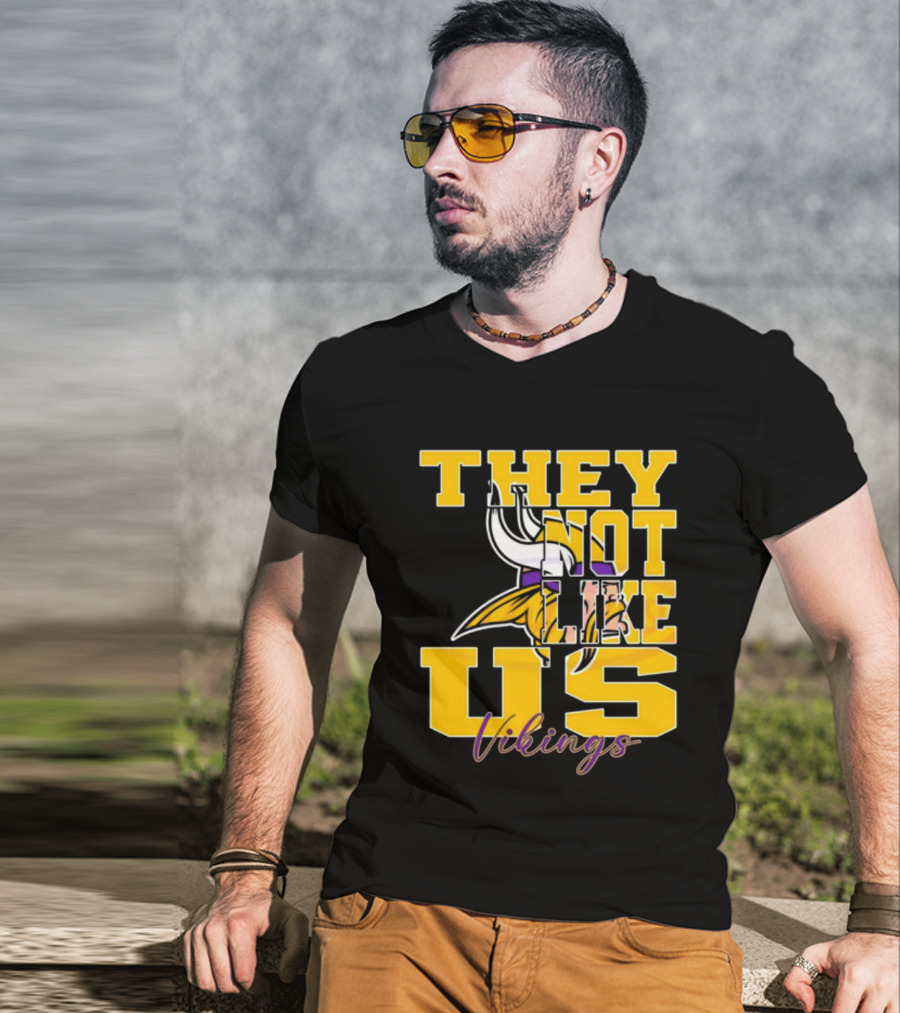They Not Like Us Vikings Minnesota NFL Football 2025 T-Shirt