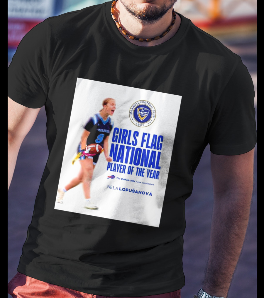 Merrill Football Club Girls Flag National Player Of The Year Nela Lopusanova Buffalo Bills Nomination T-Shirt