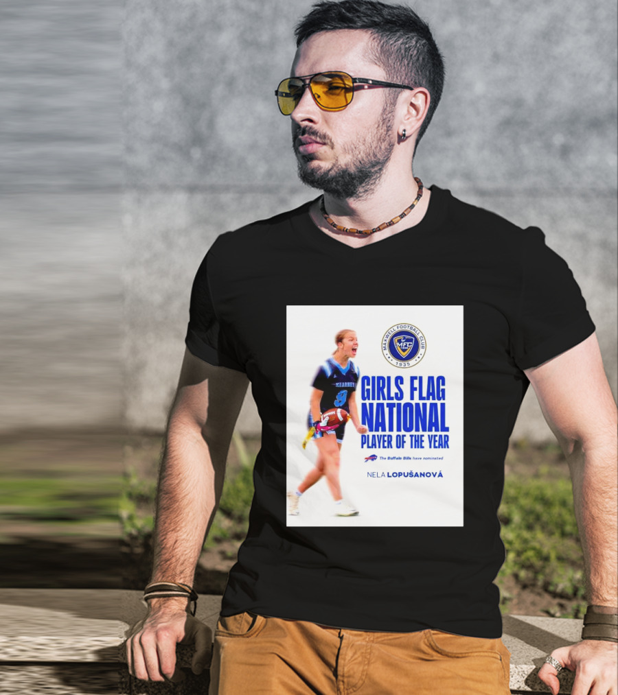 Merrill Football Club Girls Flag National Player Of The Year Nela Lopusanova Buffalo Bills Nomination T-Shirt