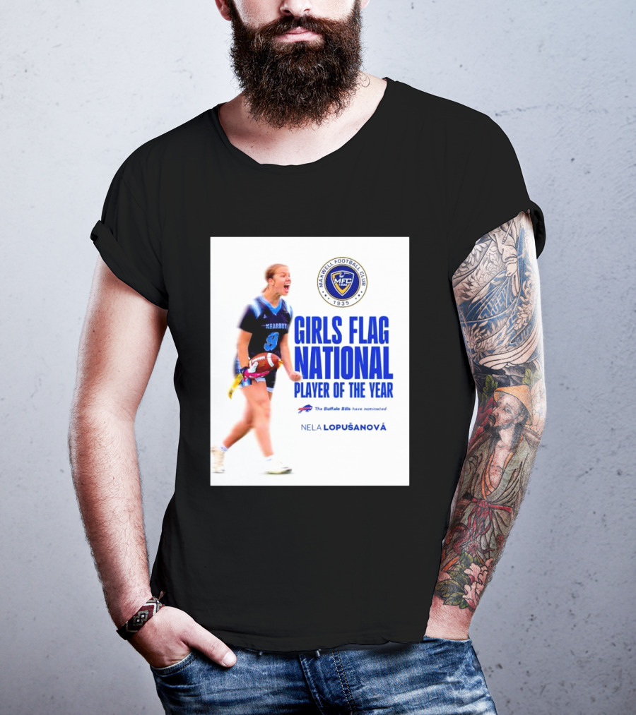 Merrill Football Club Girls Flag National Player Of The Year Nela Lopusanova Buffalo Bills Nomination T-Shirt