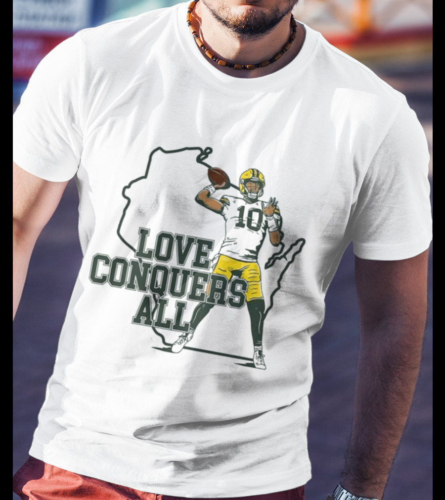 Love Conquers All 2025 Green Bay Quarterback Victory T-Shirt