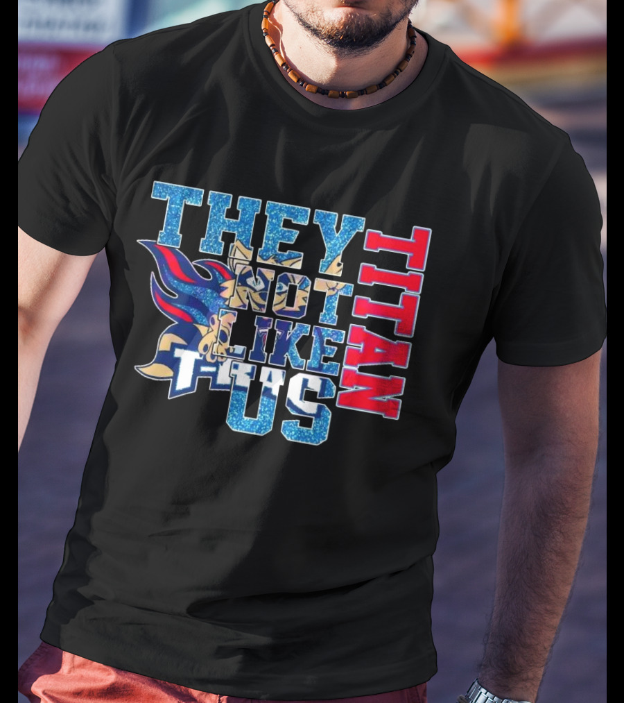 Glitter Tennessee Titans They Not Like Us Titan 2025 T-Shirt