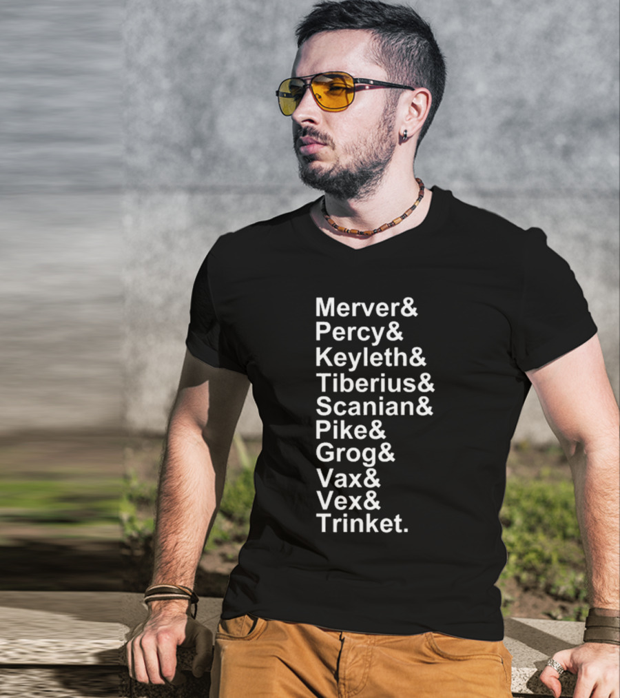 Critical Role Characters Mercer Percy Keyleth Tiberius Scanian Pike Grog Vax Vex Trinket T-Shirt