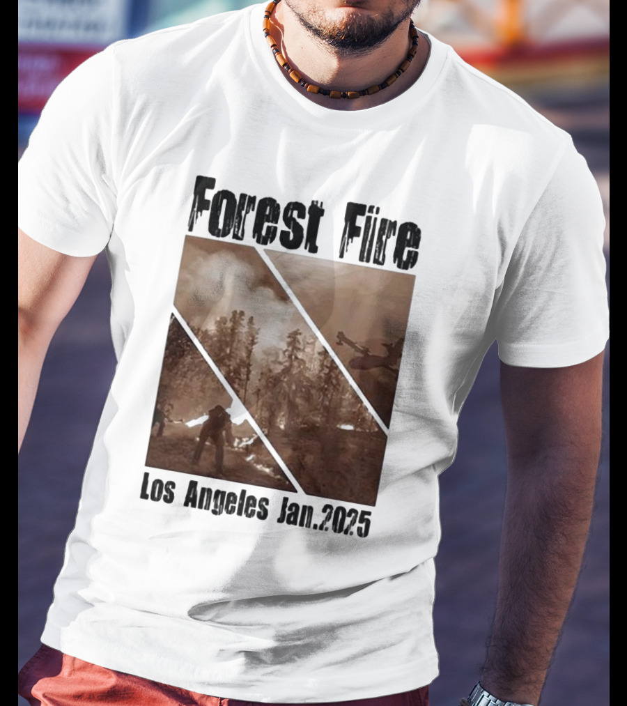 Forest Fire Los Angeles Jan 2025 T-Shirt