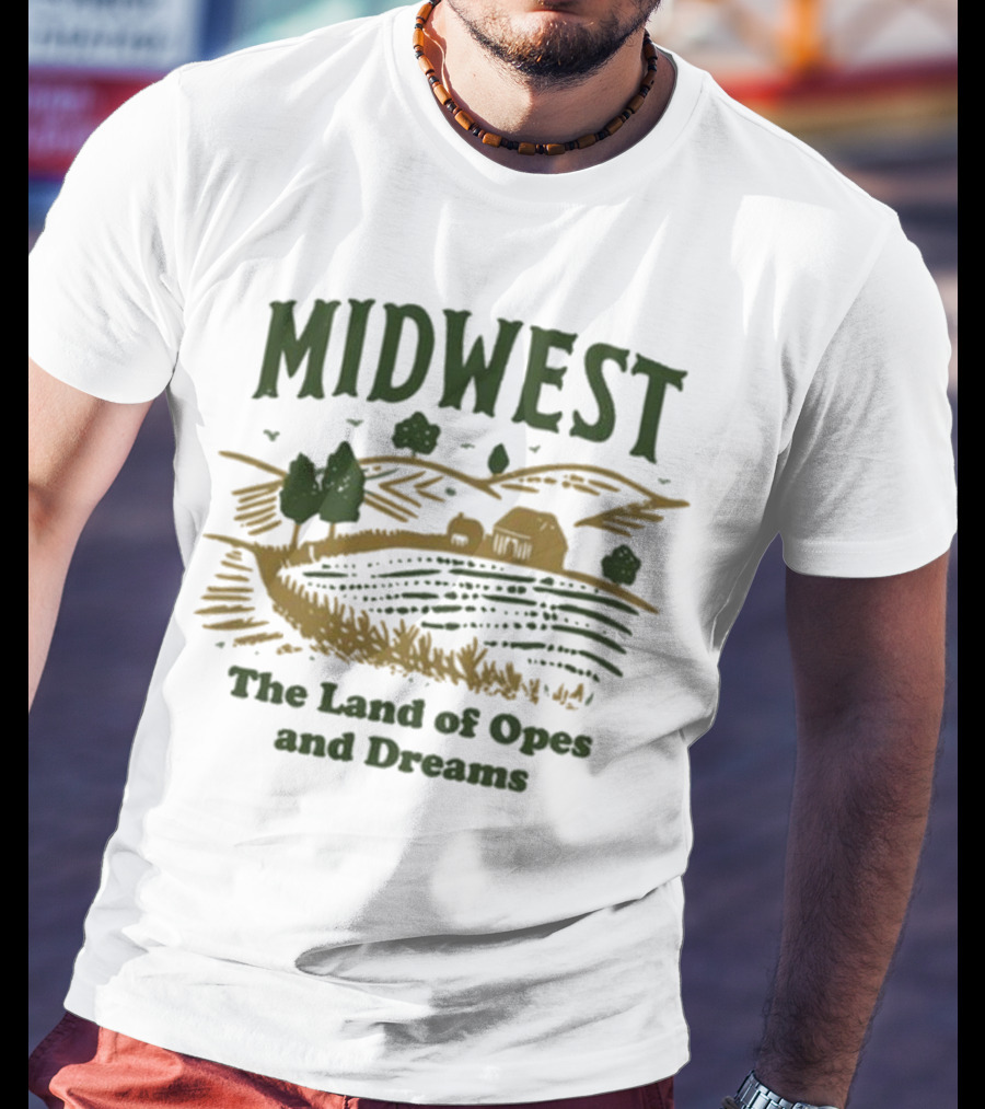 Midwest The Land Of Opes And Dreams Farms Fields Rural Landscape Lucy Jaynes T-Shirt