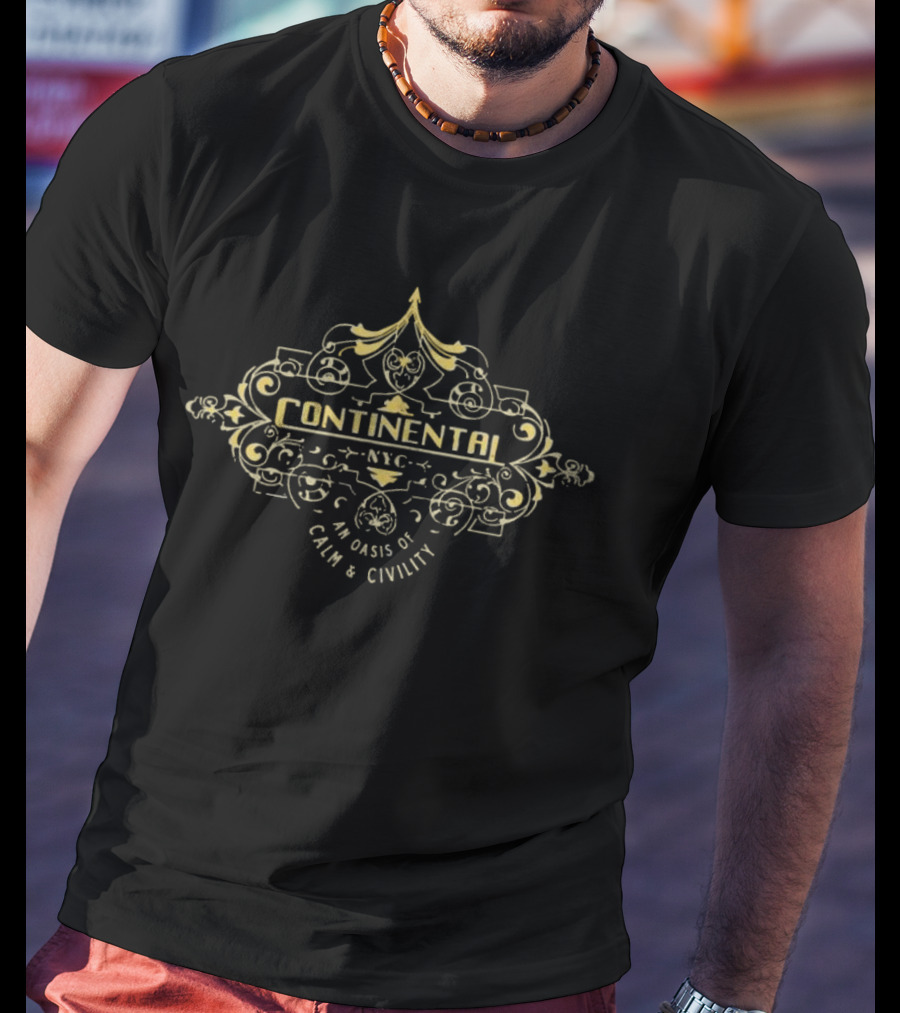 Continental NYC An Oasis Of Calm And Civility John Wick T-Shirt