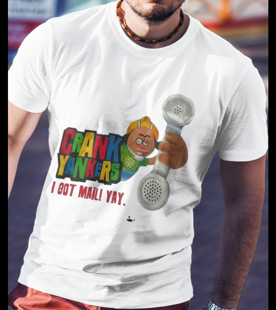 Crank Yankers I Got Mail Yay Character With Telephone Receiver T-Shirt