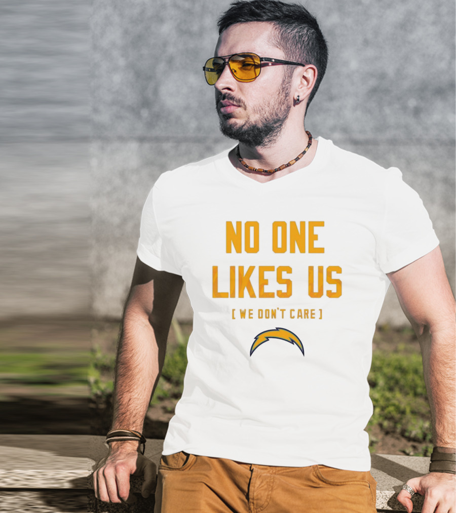 Los Angeles Chargers No One Likes Us We Don't Care T-Shirt