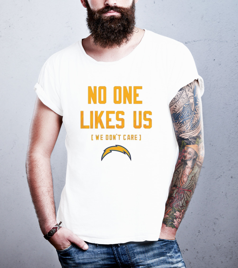 Los Angeles Chargers No One Likes Us We Don't Care T-Shirt