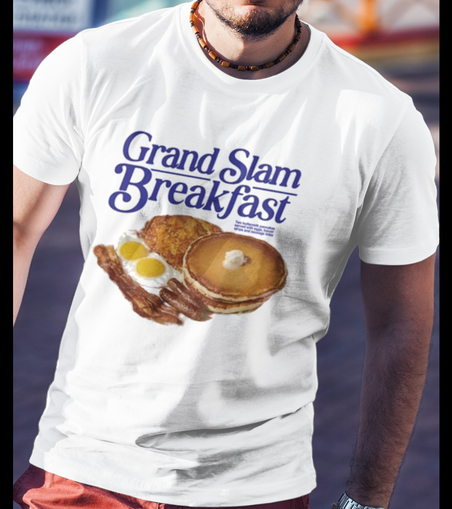 Middleclassfancy Grand Slam Breakfast Pancakes Eggs Sausages Bacon Hash Browns T-Shirt
