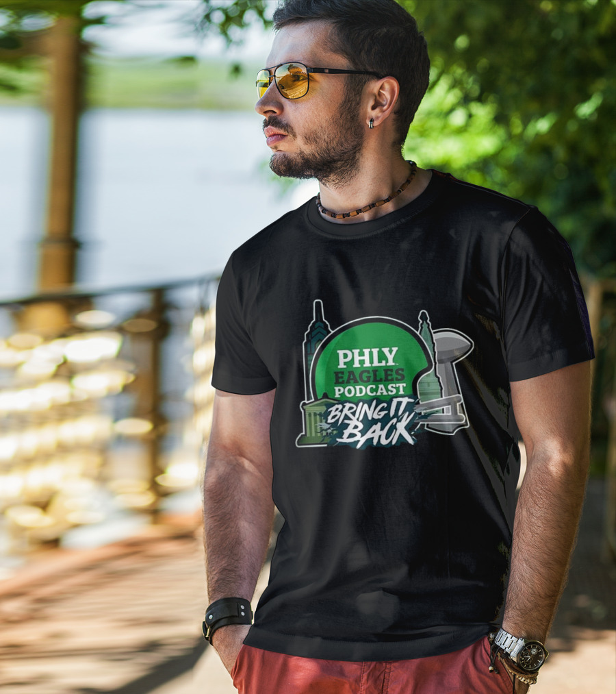 PHLY Eagles Podcast Bring It Back Philadelphia Eagles 2025 T-Shirt