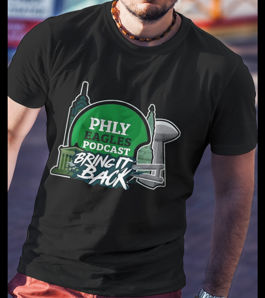 PHLY Eagles Podcast Bring It Back Philadelphia Eagles 2025 T-Shirt