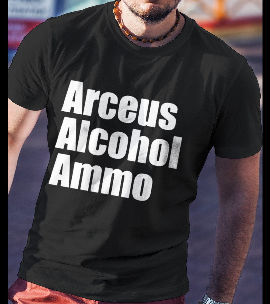 Arceus Alcohol Ammo Black Bold Text Block T-Shirt