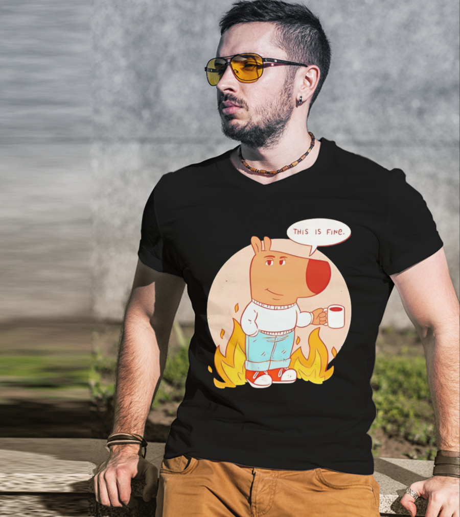 Chill Guy This Is Fine Dog Meme Coffee Fire T-Shirt