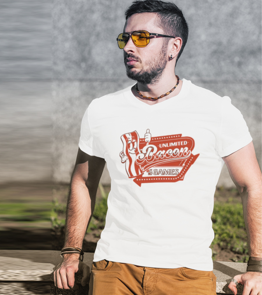 Chuckle Sandwich Unlimited Bacon But No Games T-Shirt