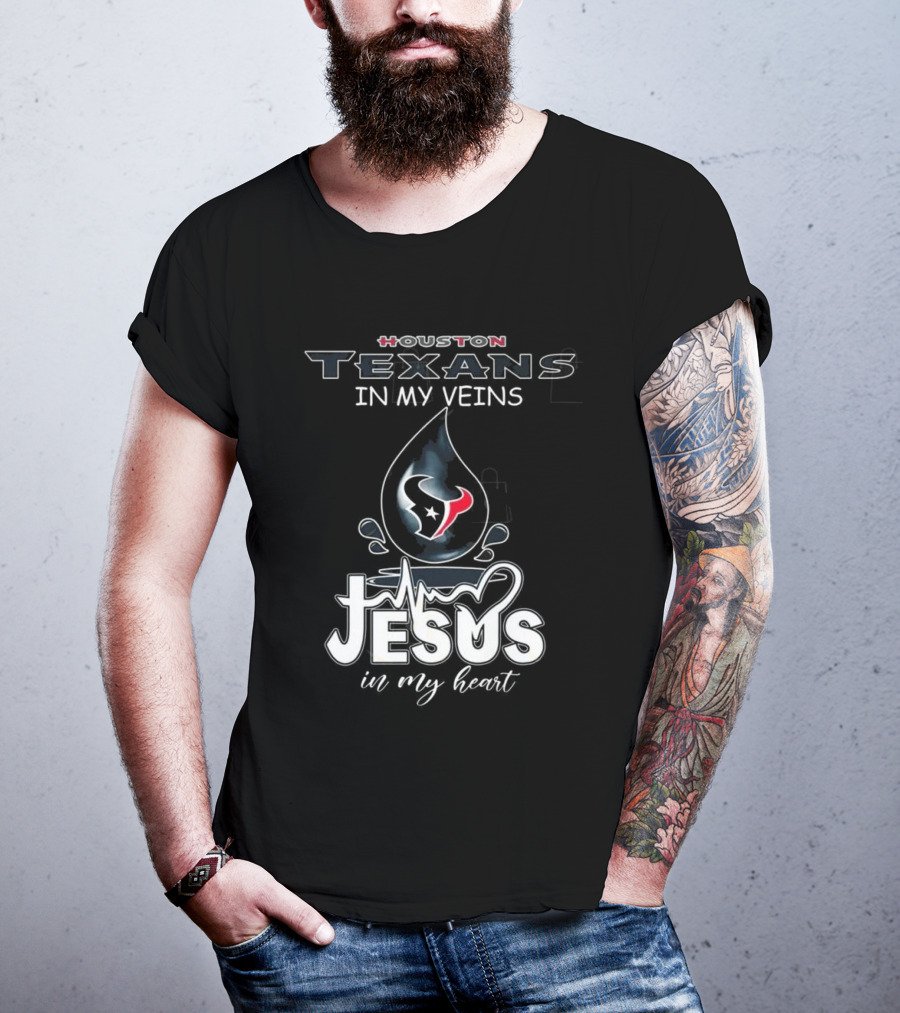 Houston Texans In My Veins Jesus In My Heart 2025 T-Shirt