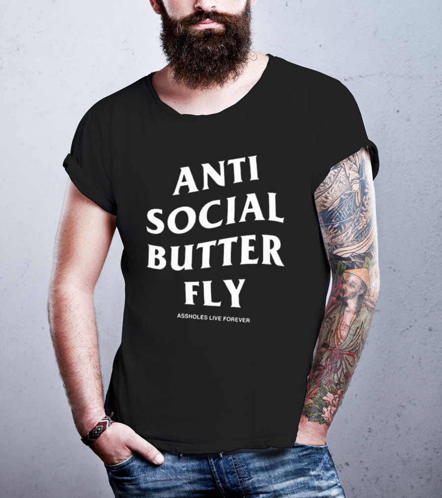 Linda Finegold Anti Social Butterfly Assholes Live Forever T-Shirt