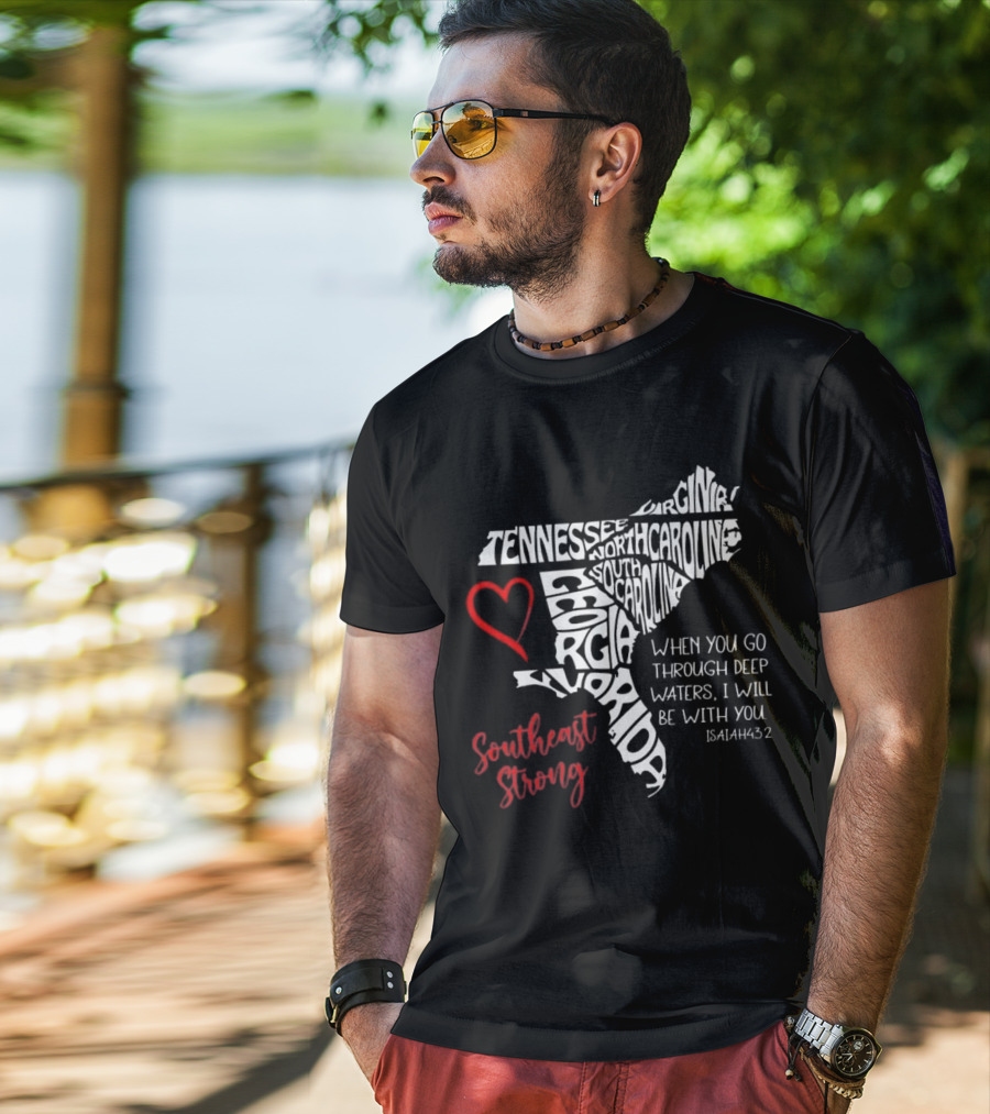 Southeast Strong Isaiah 43:2 Hurricane Helene Survivor Map Art With Tennessee, North Carolina, South Carolina, Georgia, Florida T-Shirt