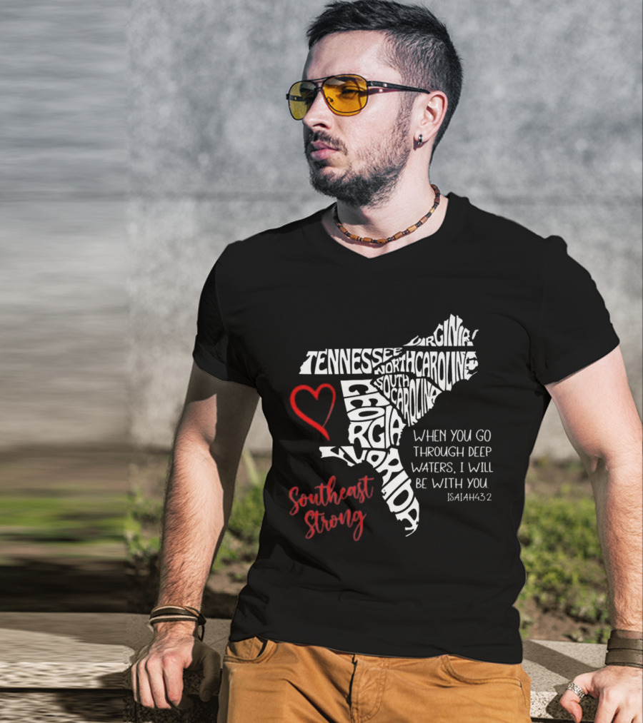 Southeast Strong Isaiah 43:2 Hurricane Helene Survivor Map Art With Tennessee, North Carolina, South Carolina, Georgia, Florida T-Shirt