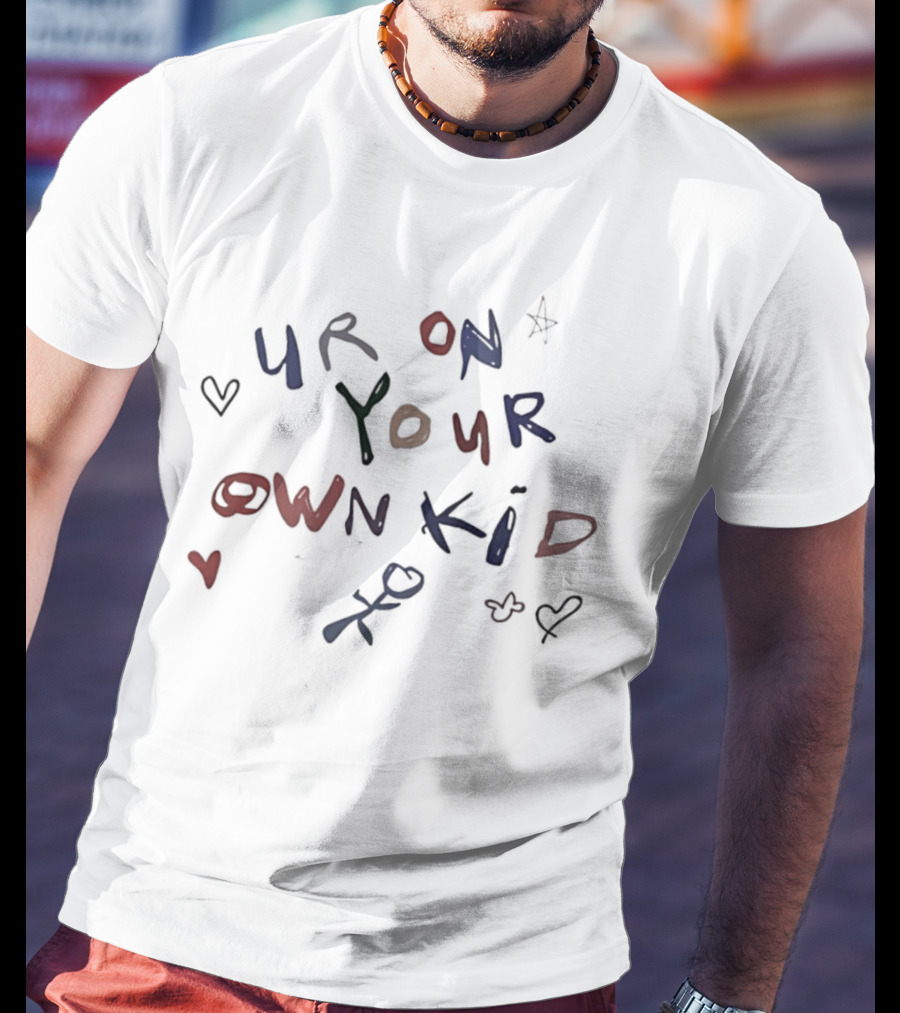 Ur On Your Own Kid Handwritten Hearts And Stars Motif T-Shirt