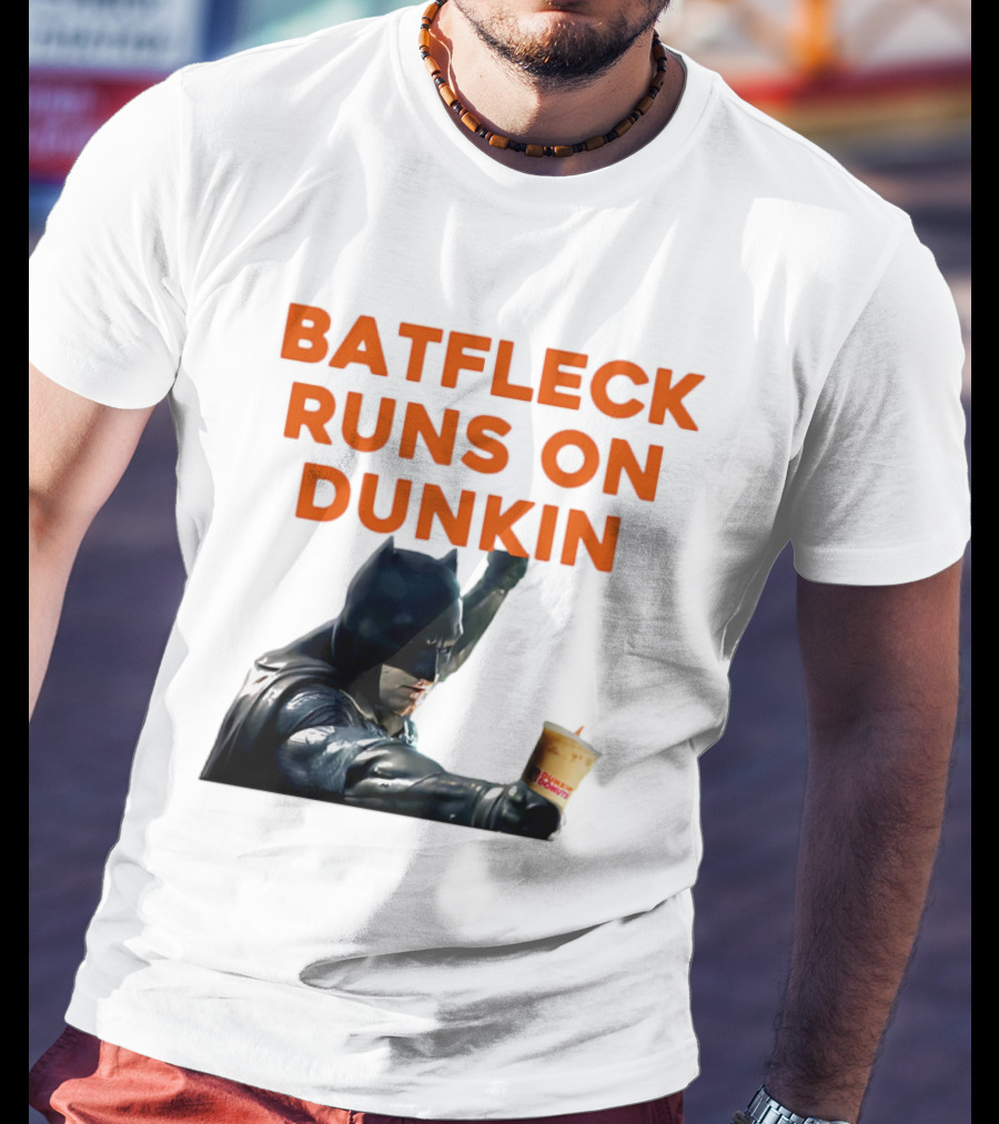 BATFLECK RUNS ON DUNKIN BATMAN COFFEE T-Shirt