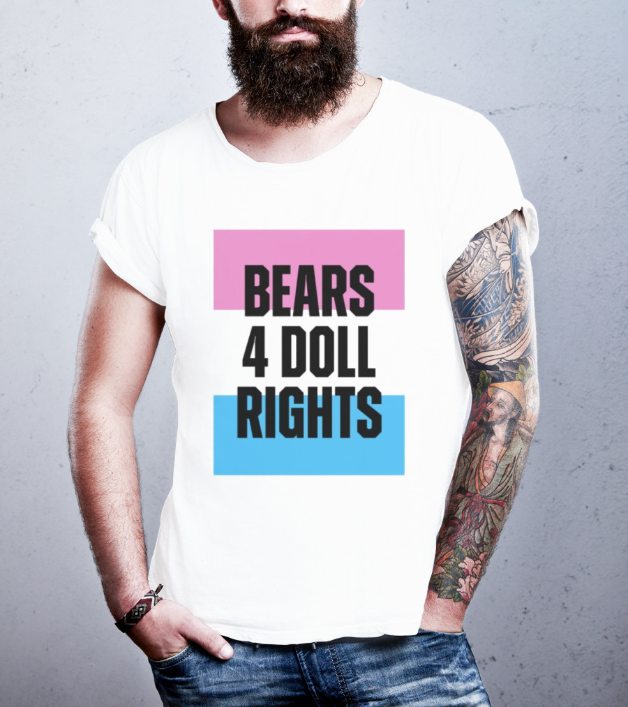 Bears 4 Doll Rights Pink And Blue Activism Statement T-Shirt