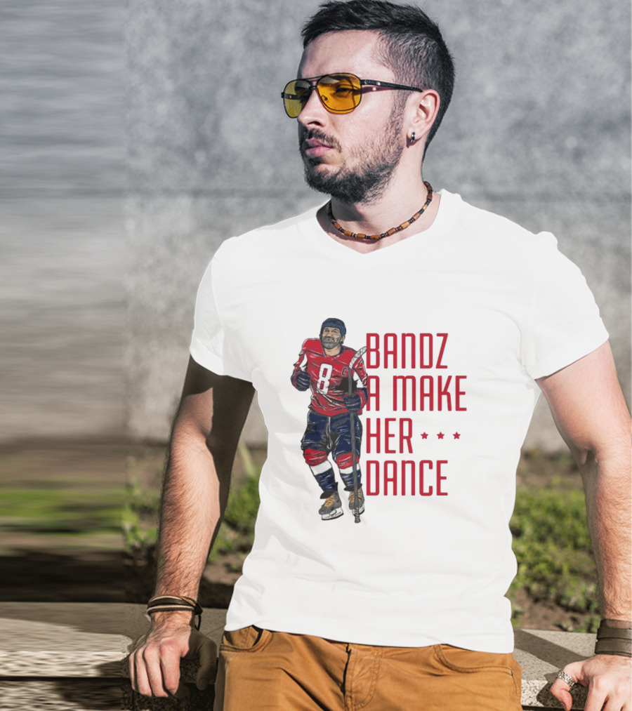 Alexander Ovechkin Bandz A Make Her Dance 8 Hockey Washington Capitals T-Shirt