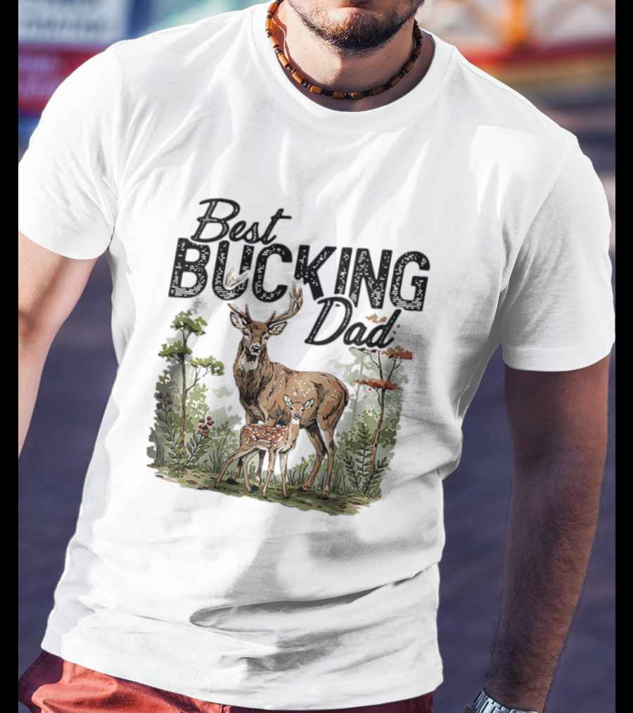 Best Bucking Dad Deer Forest Scene T-Shirt