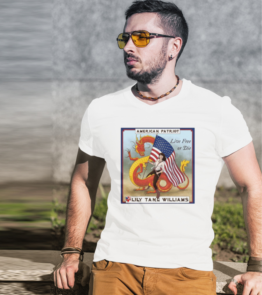American Patriot Live Free Or Die Lily Tang Williams With Flag And Dragon T-Shirt