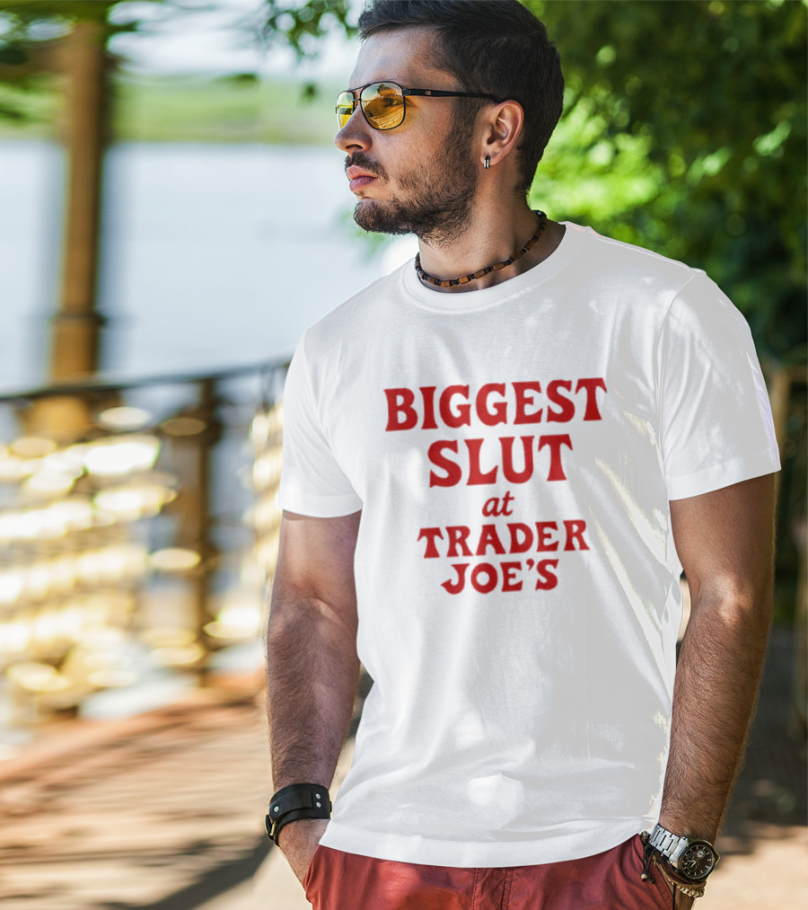 Biggest Slut At Trader Joe's Red Bold Typography T-Shirt