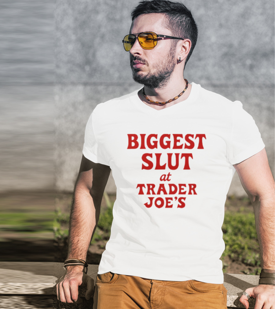 Biggest Slut At Trader Joe's Red Bold Typography T-Shirt