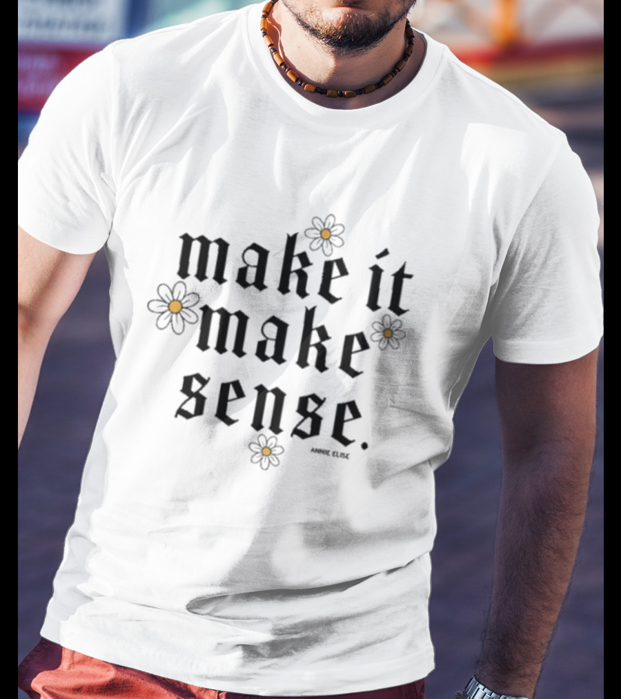 Annie Elise Make It Make Sense Butterfly Flower Aesthetic T-Shirt