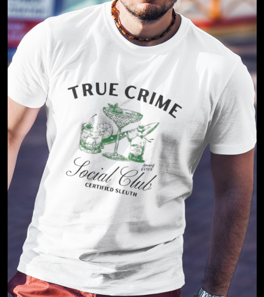 True Crime Social Club Certified Sleuth Martini And Cocktails T-Shirt