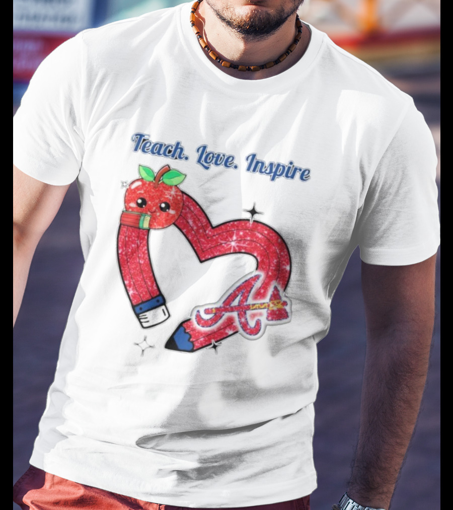 Atlanta Braves Teach Love Inspire Apple Heart Sparkle T-Shirt