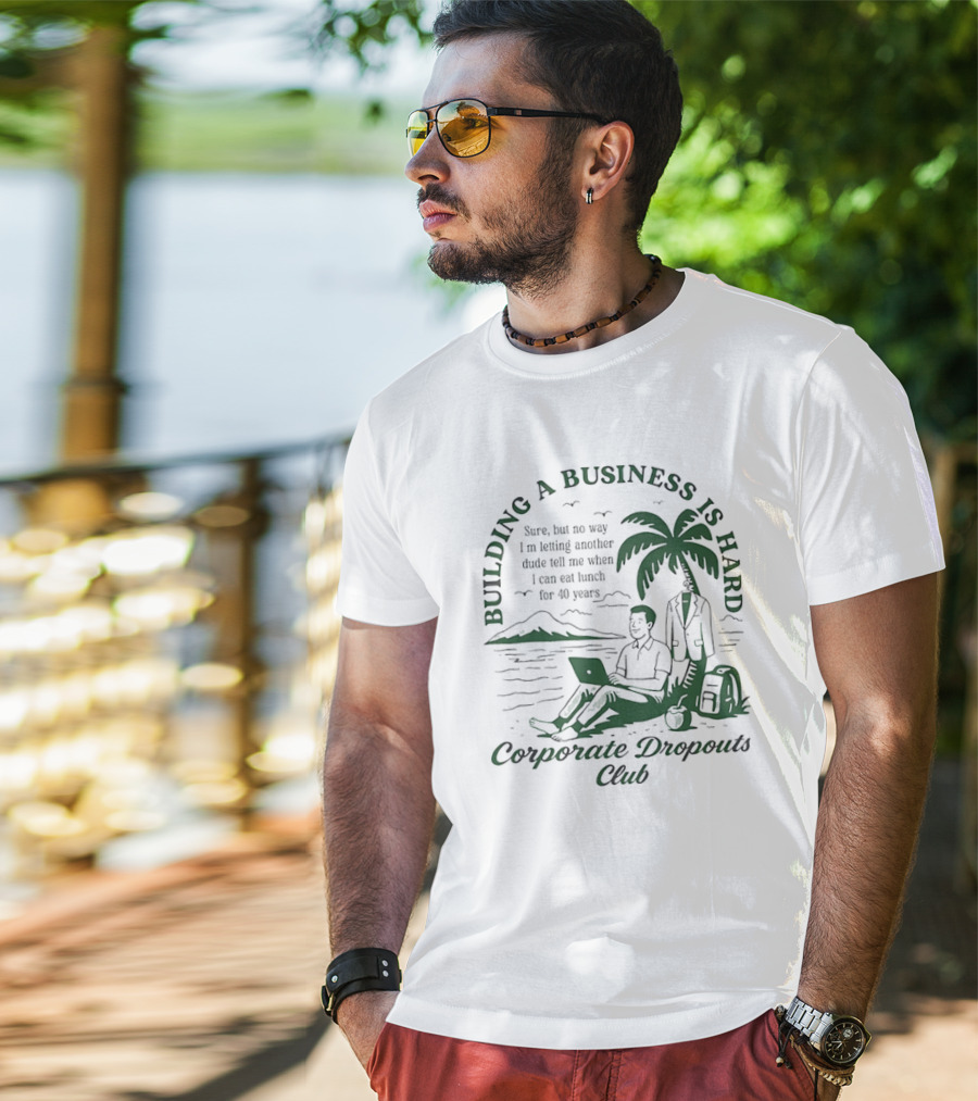 Building A Business Is Hard Corporate Dropouts Club Palm Tree Laptop Scene T-Shirt