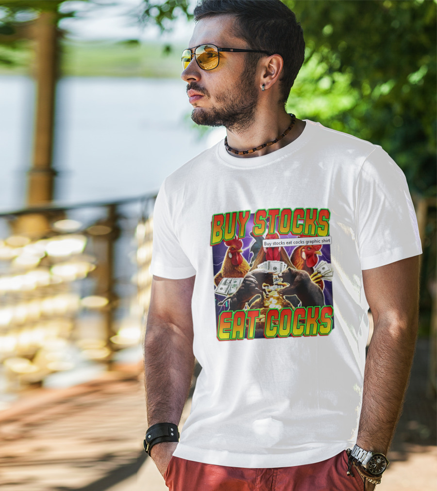 Buy Stocks Eat Cocks Roosters Bears Money Lightning Coins T-Shirt