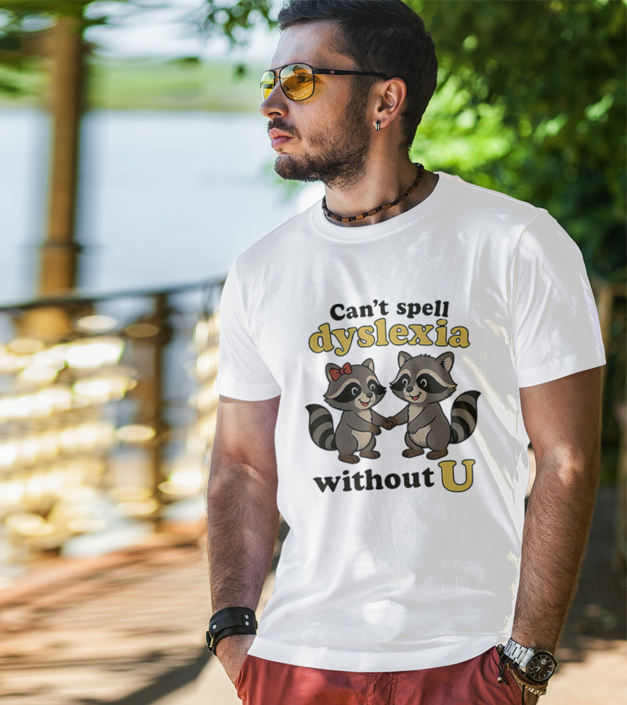 Can't Spell Dyslexia Without U Cute Raccoons Bow Illustration T-Shirt