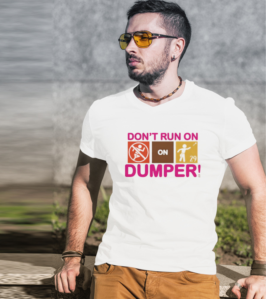 Don't Run On Dumper Baseball Humor Retro Style T-Shirt
