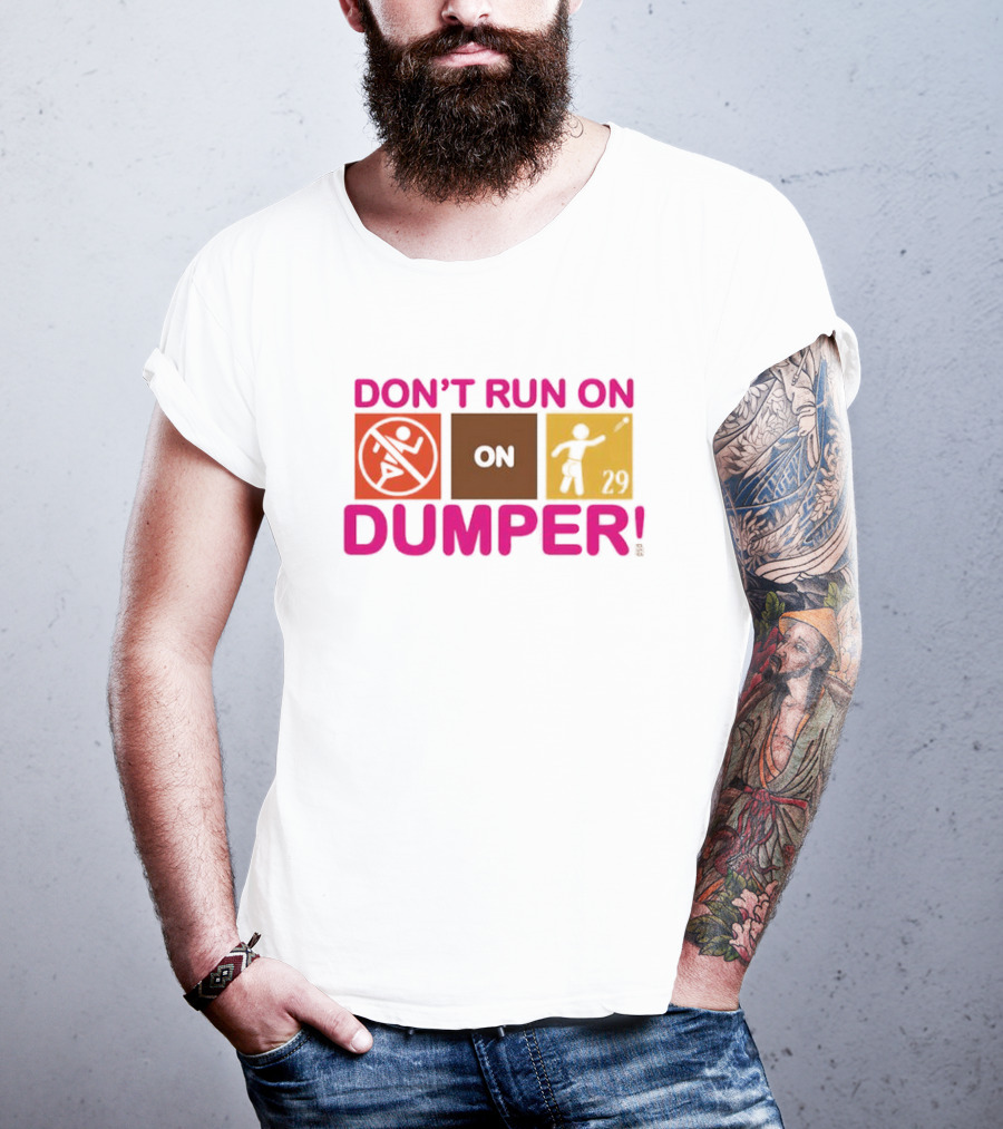 Don't Run On Dumper Baseball Humor Retro Style T-Shirt