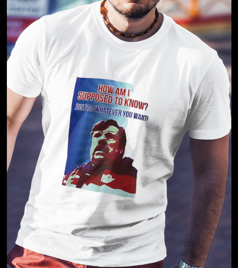 England Mike How Am I Supposed To Know T-Shirt