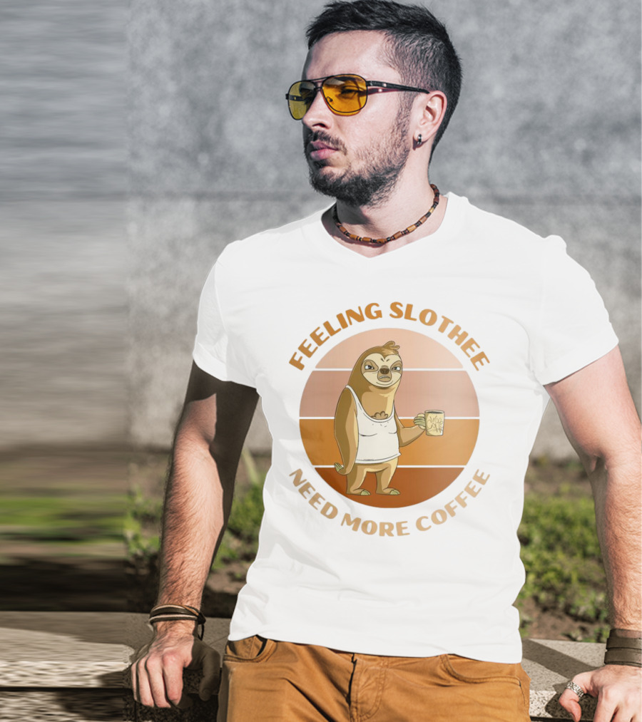 Feeling Slothee Need More Coffee Adorable Sloth Holding Coffee Cup T-Shirt