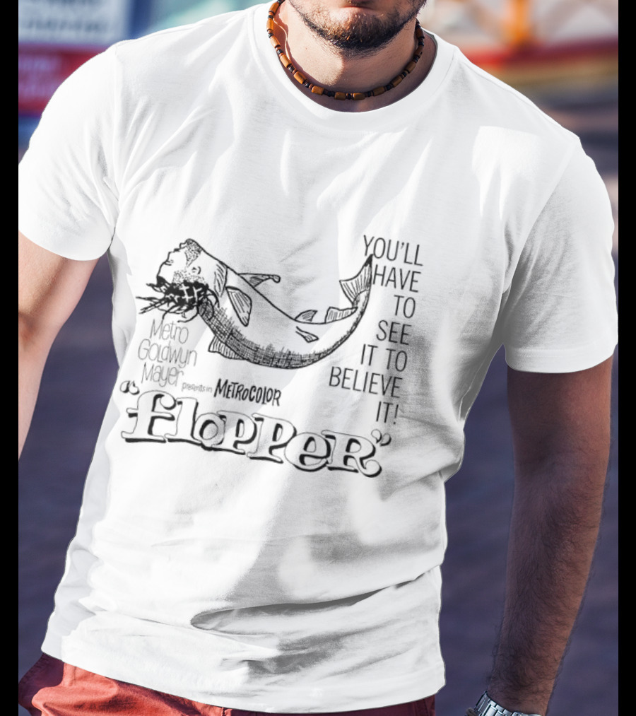 Flopper Cat You'll Have To See It To Believe It T-Shirt