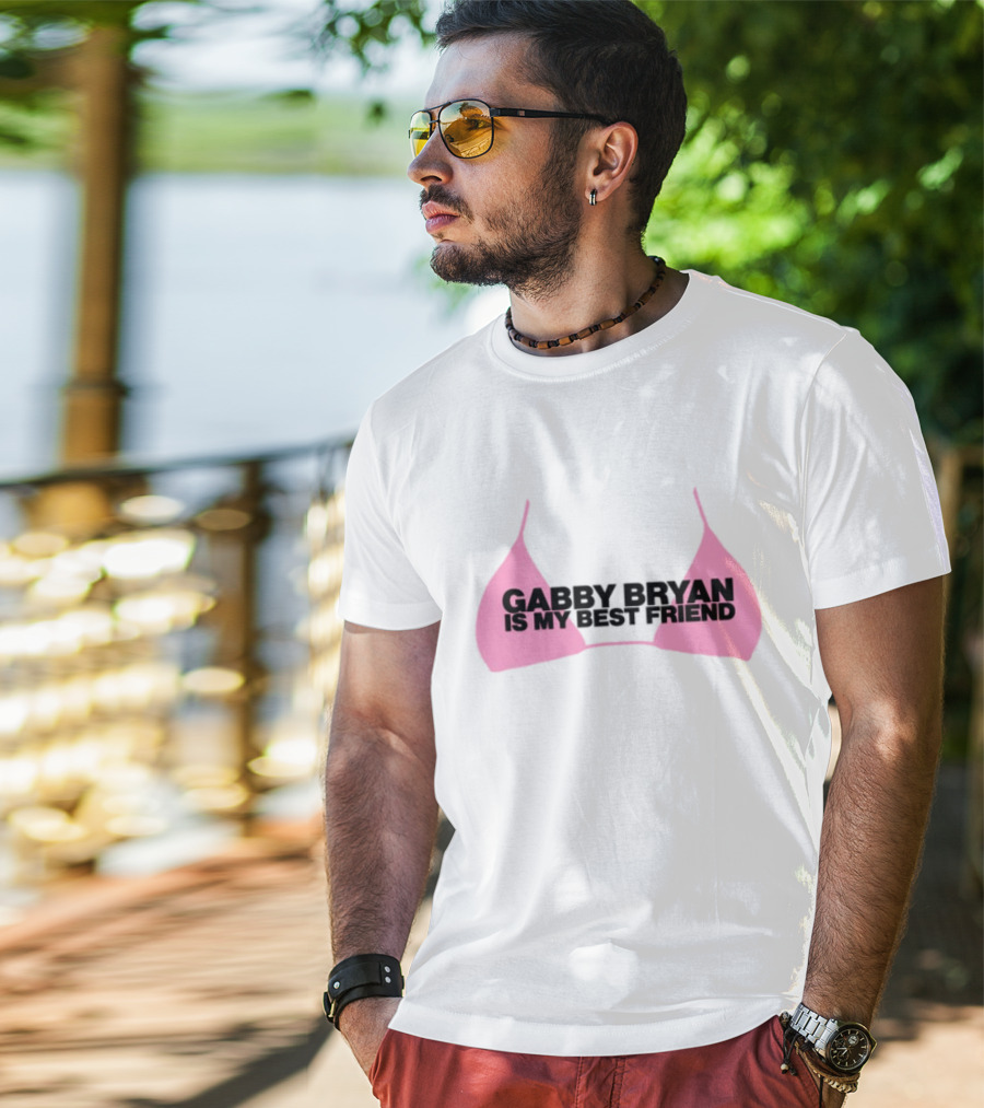 Gabby Bryan Is My Bestfriend Pink Bra Design T-Shirt