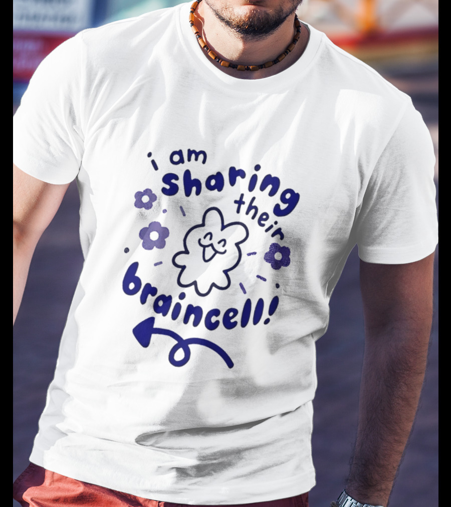 I Am Sharing Their Braincell Funny Flower Cartoon T-Shirt