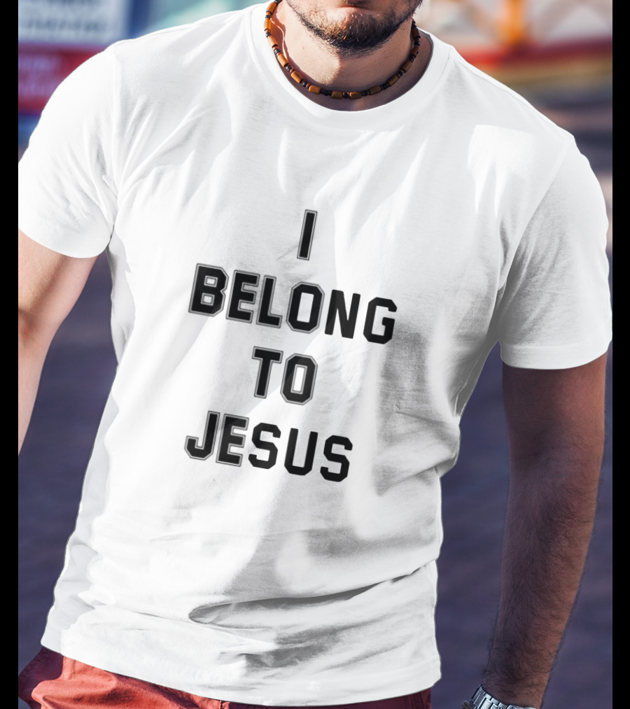 I Belong To Jesus Christian Faith Statement T-Shirt