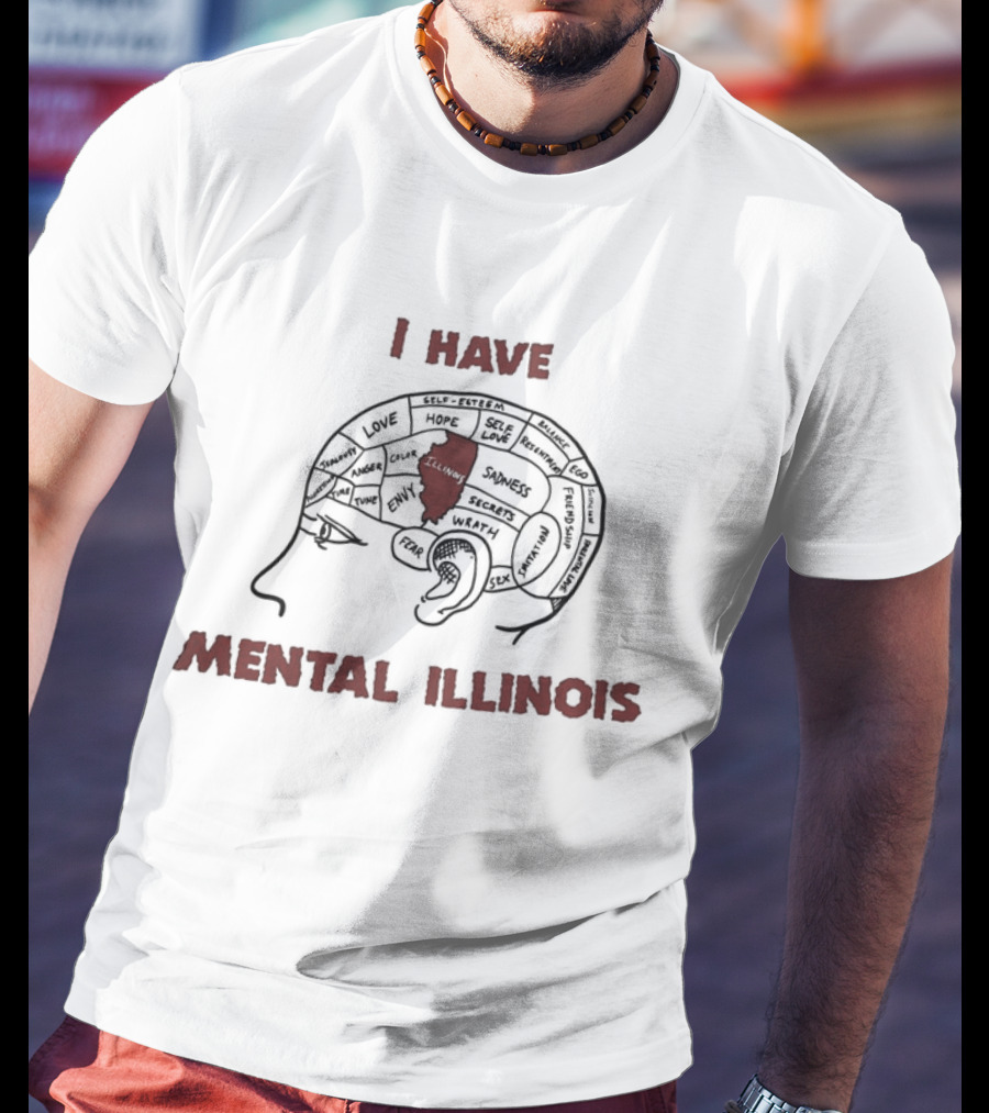 I Have Mental Illinois With Brain Outline And Illinois Map T-Shirt