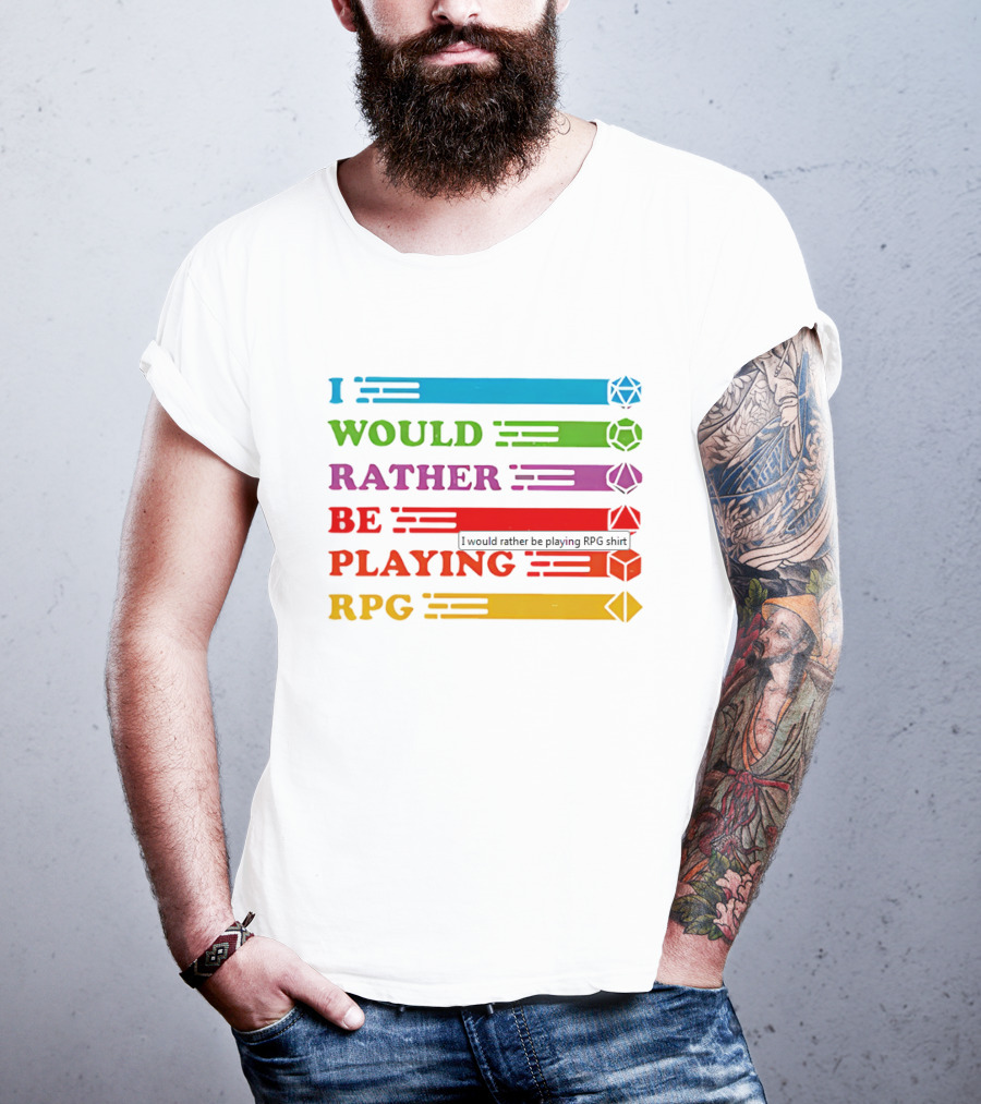 I Would Rather Be Playing RPG Dice Icons Colorful Text T-Shirt