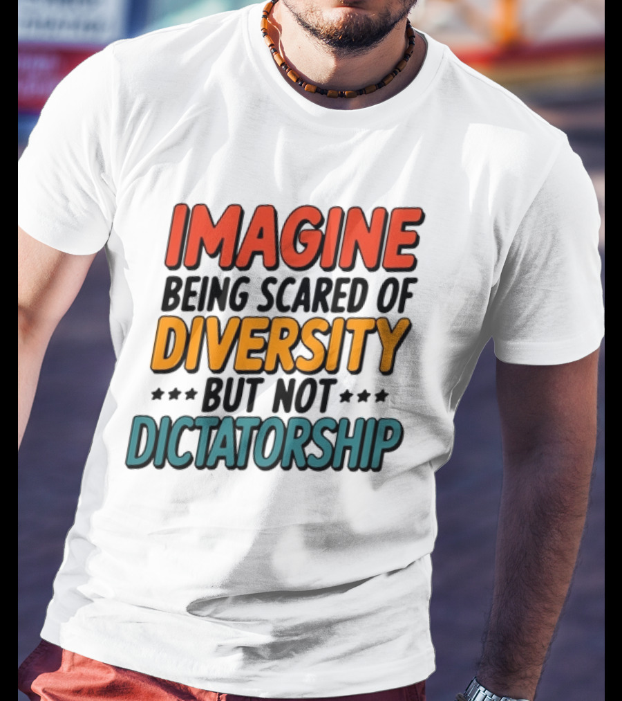 Imagine Diversity Dictatorship T-Shirt